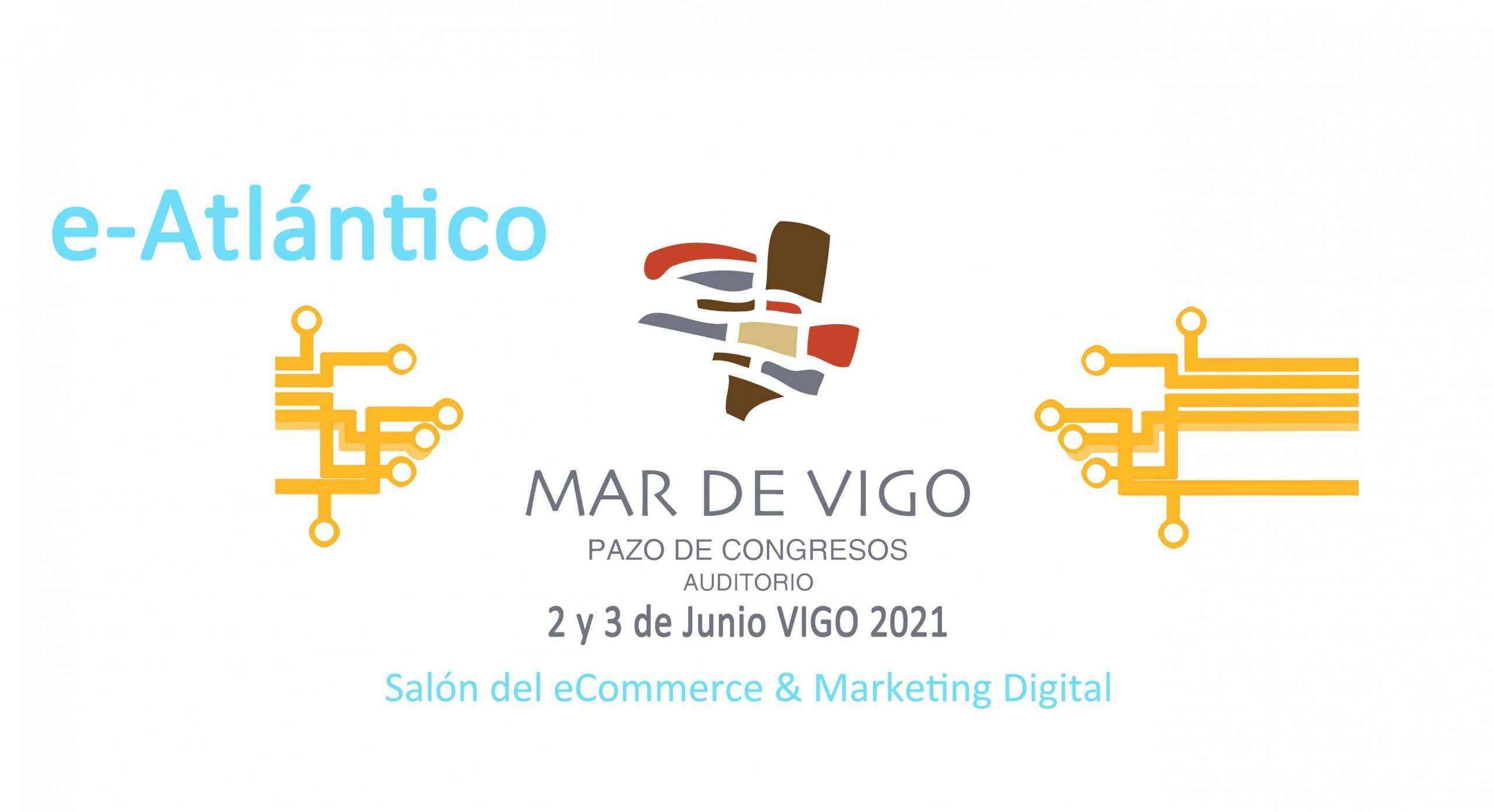 Vigo acogerá, en junio, e-Atlántico, salón del eCommerce y del marketing digital