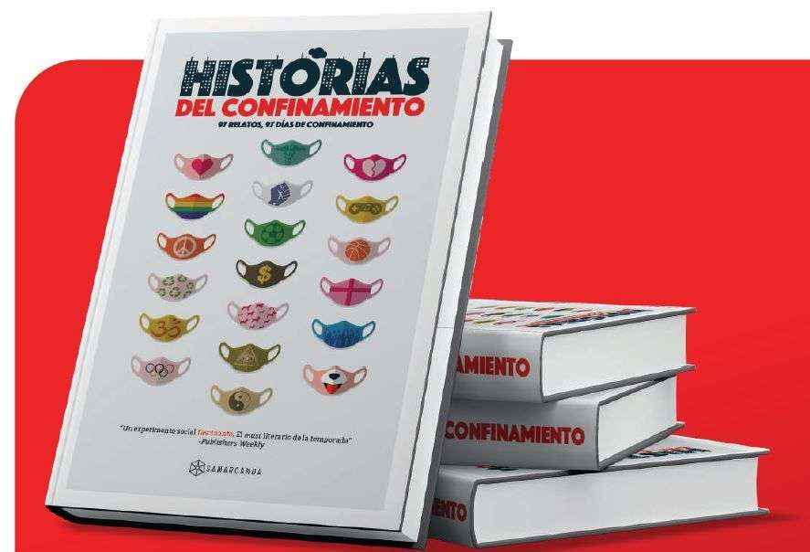 Historias del confinamiento: 97 relatos personales sobre la pandemia del COVID-19