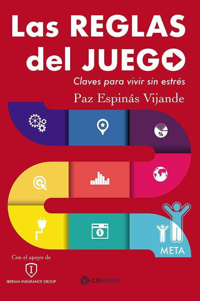 Novedad de la Editorial Zasbook: 'Las reglas del juego. Claves para vivir sin estrés'
